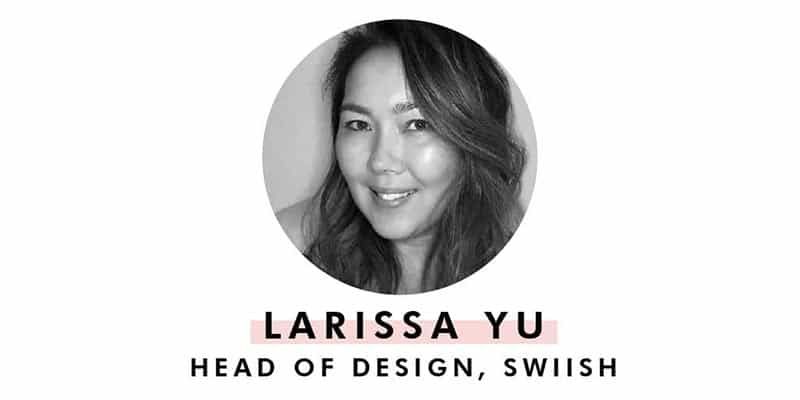 SWIISH_larissa_yu_head_of_design